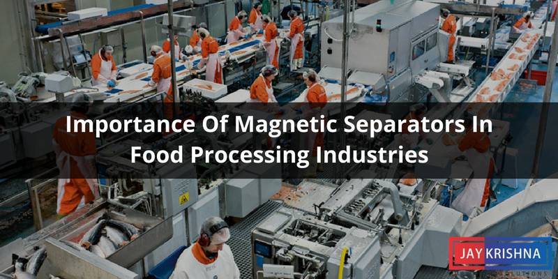 Importance Of Magnetic Separators In Food Processing Industries