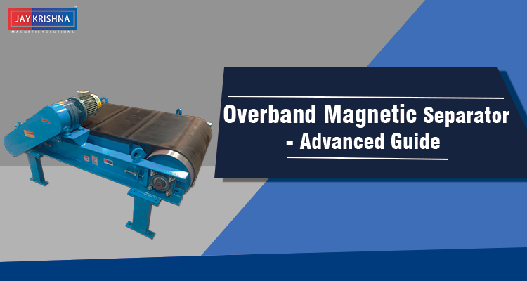 Overband Magnetic Separator - Advanced Guide