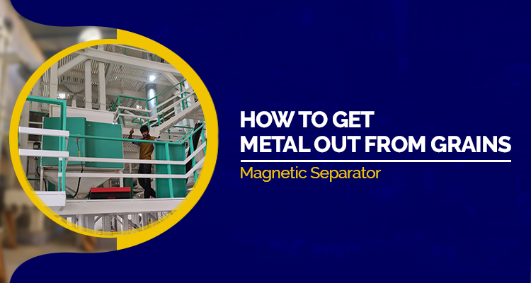 How to Get Metal Out From Grains - Magnetic Separator