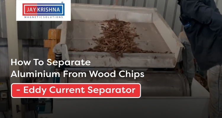 aluminum-separate-from-wood-chips-jkmagnetic